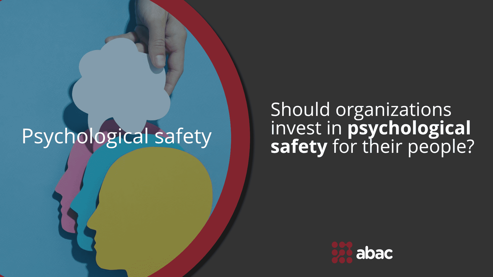 A culture of psychological safety: why does it matter?