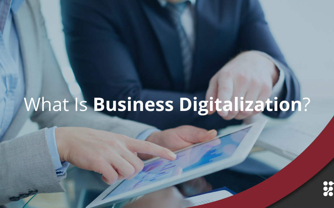 What Is Business Digitalization?