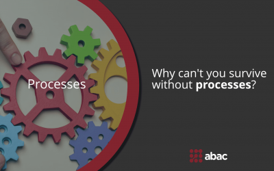 Why are processes a must?