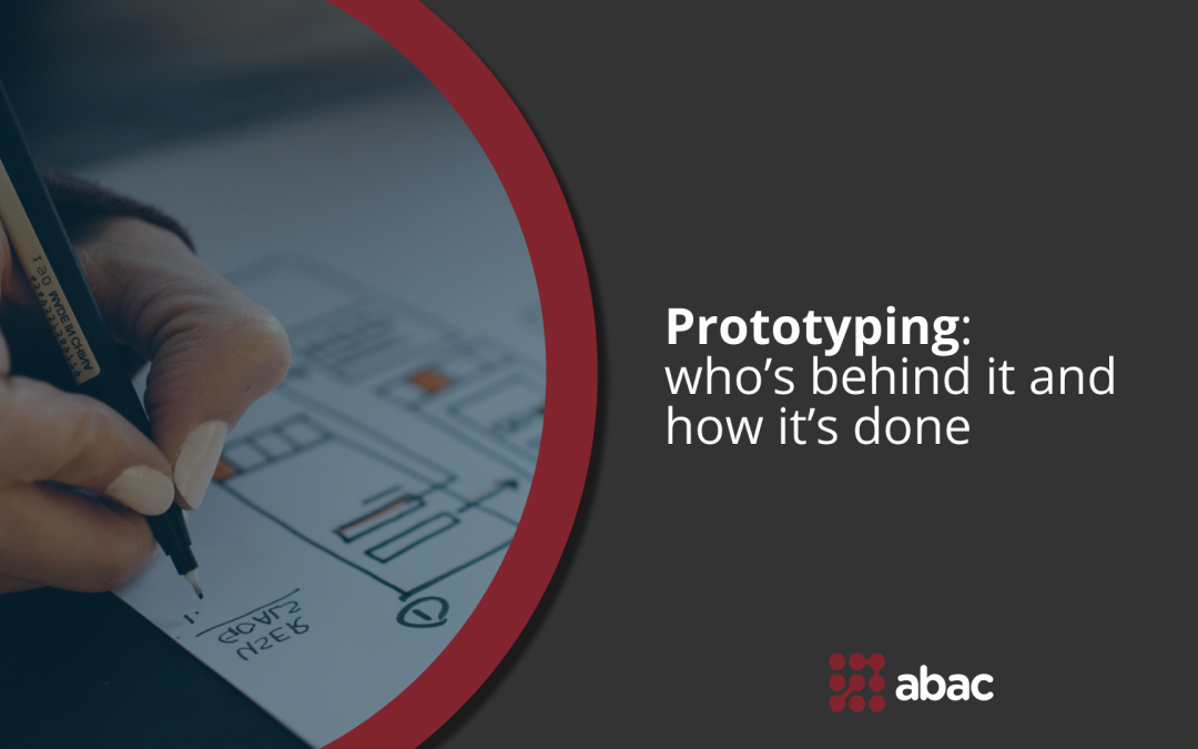 Prototyping: who’s behind it and how it’s done