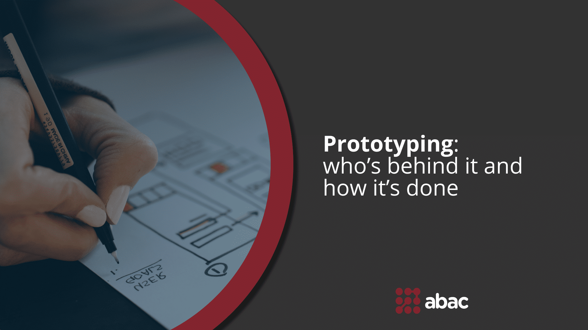 Prototyping: who’s behind it and how it’s done